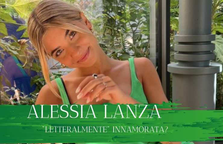 Alessia Lanza innamorata chi uomo 