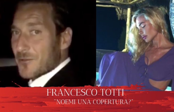 Totti Ilary noemi vecchia fiamma 