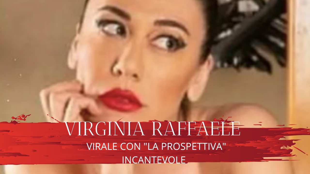 Virginia Raffaele paradiso prospettiva incantevole 