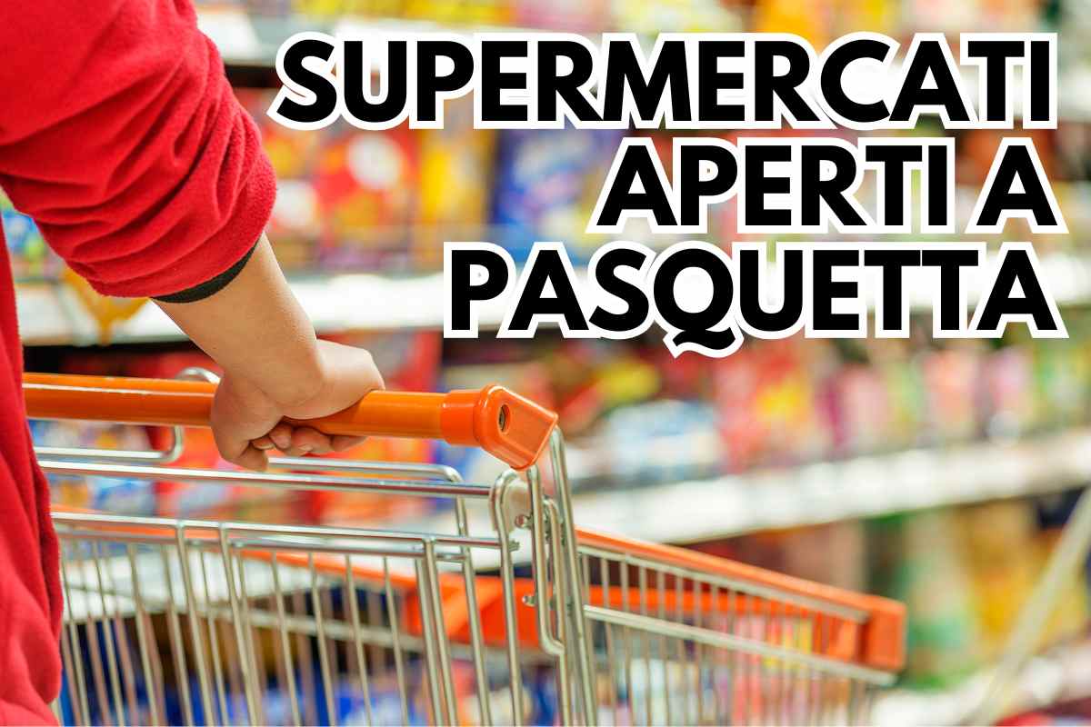 supermercati aperti a pasquetta